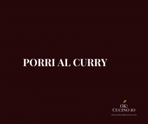 Porri al curry nutrizionista Genova